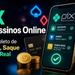 PIX em Cassinos Online — Guia Completo de Depósito, Saque e Tempo Real 2026